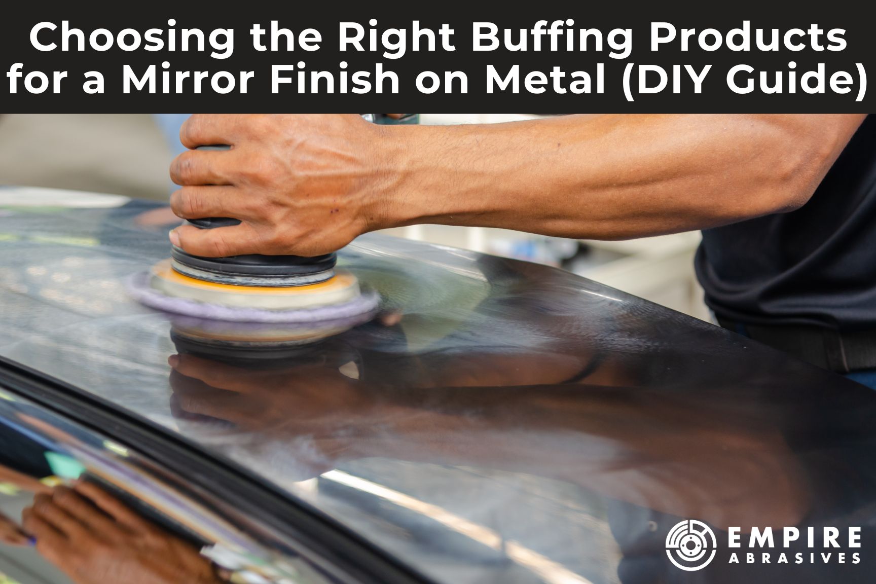 Choosing the Right Buffing Products for a Mirror Finish on Metal (DIY Guide)