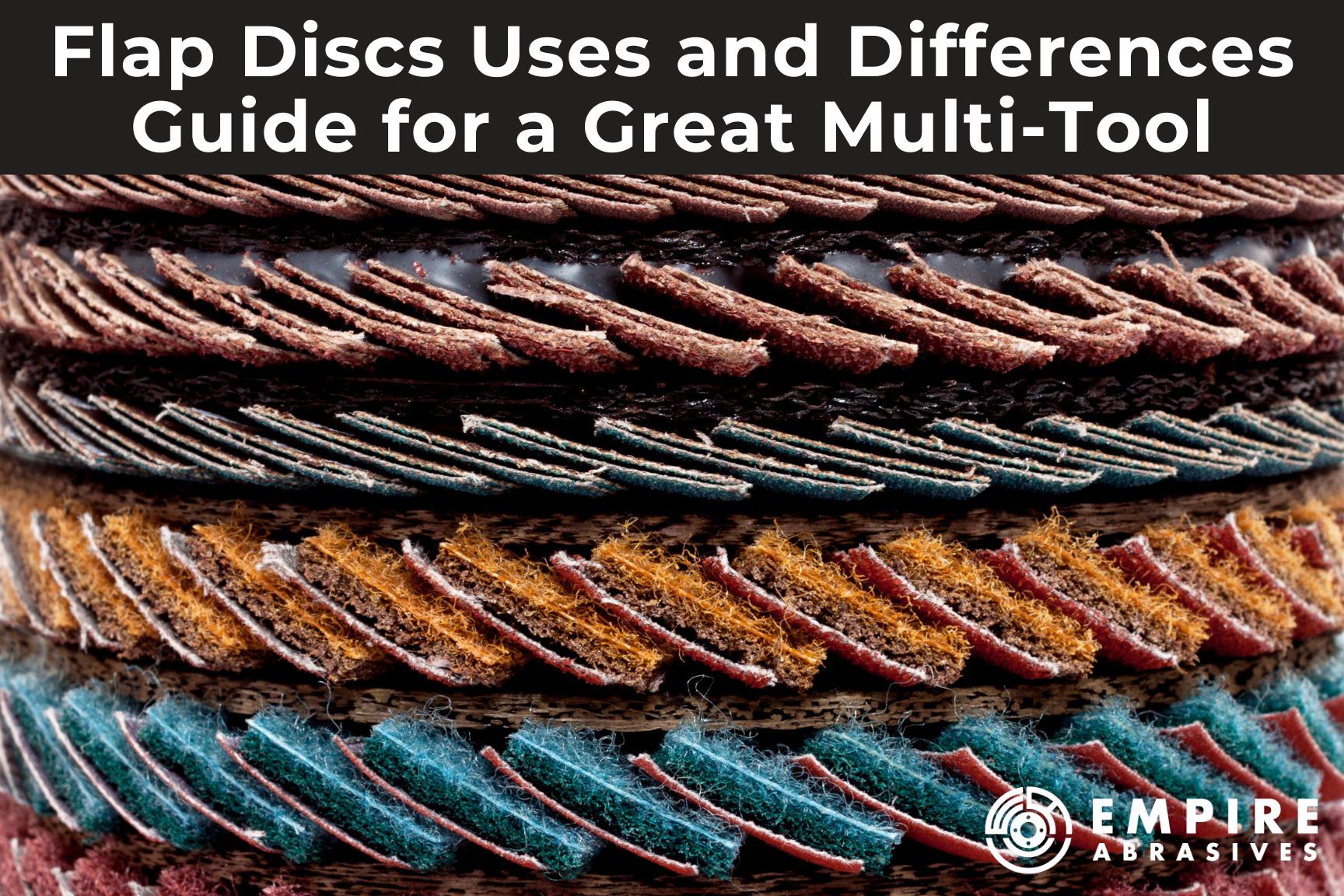 Flap Discs Uses and Differences Guide for a Great Multi-Tool