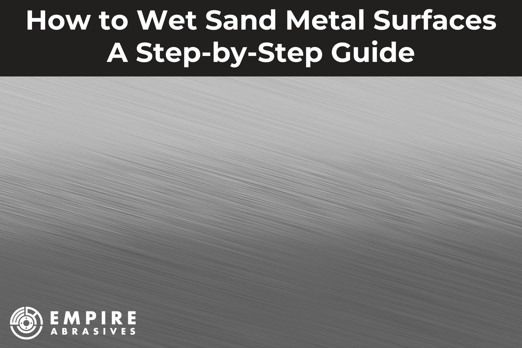 How to Wet Sand Metal Surfaces – A Step-by-Step Guide