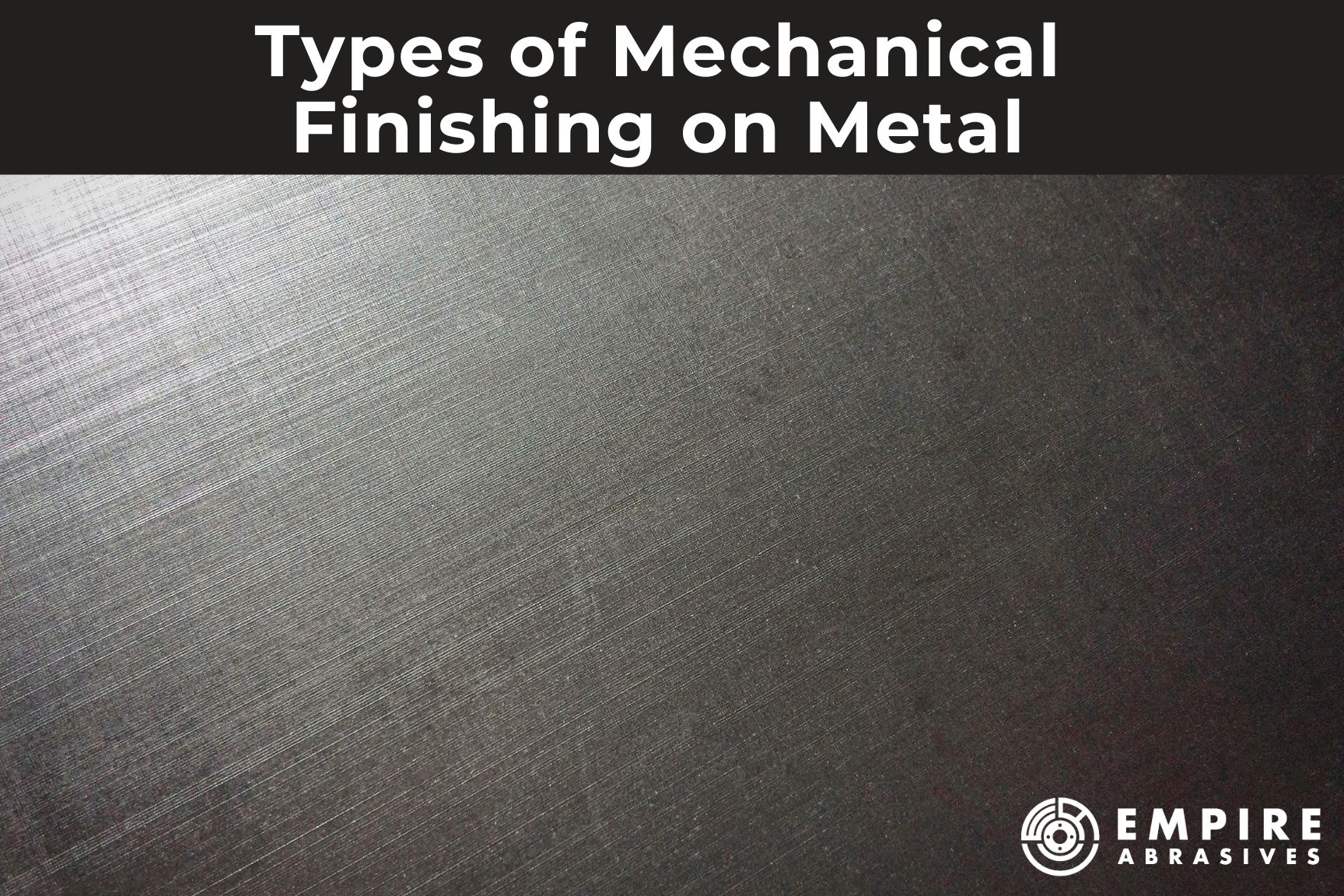 Types of Mechanical Finishing on Metal