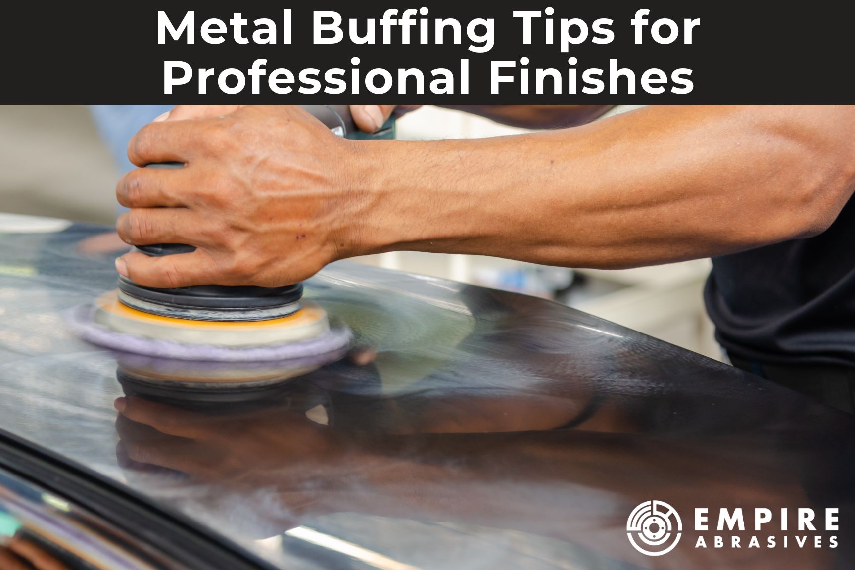 Metal Buffing Tips for Professional Finishes