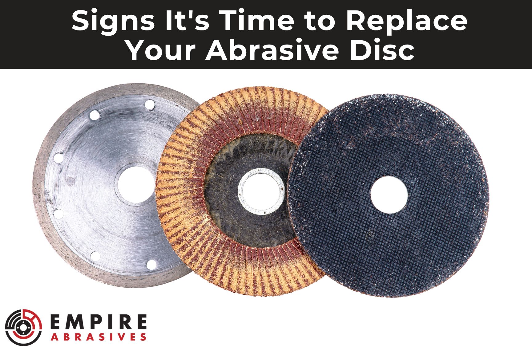 Signs It's Time to Replace Your Abrasive Disc