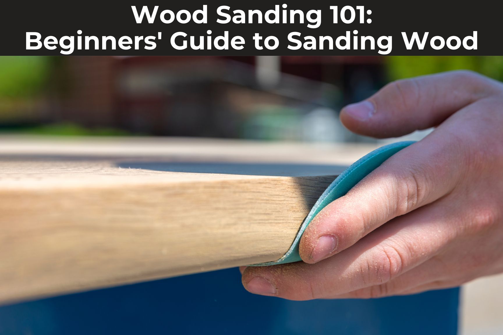 Rules for Sanding Wood
